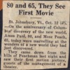 Newspaper clipping, titled &quot;80 and 65, They See First Movie&quot;