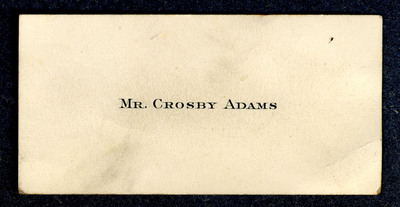 Visiting card for Mr. Crosby Adams