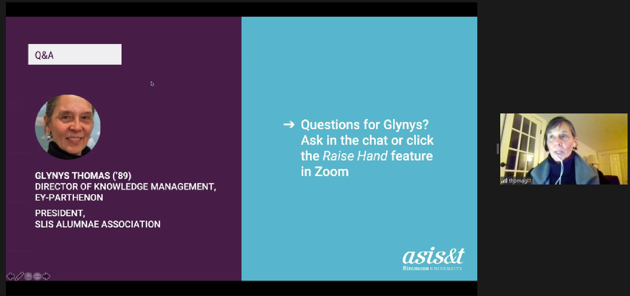 Glynys Thomas ('89), Director of Knowledge Management, EY-Parthenon; President, SLIS Alumnae Association; Questions for Glynys? Ask in the chat or click the Raise Hand feature in Zoom