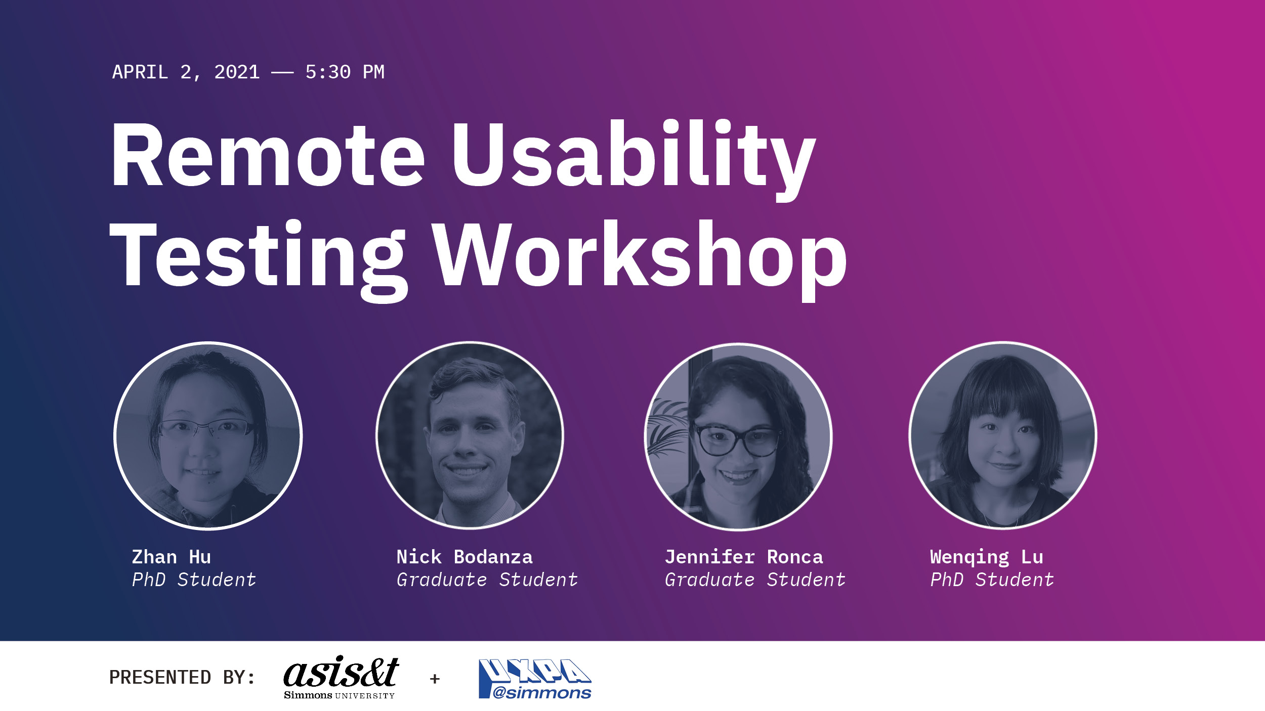 April 2, 2021 5:30pm. Remote Usability Testing Workshop. Presented by ASIS&T Simmons University and UXPA@Simmons.
