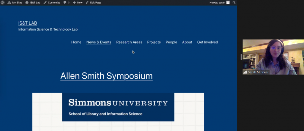 Screenshot of zoom meeting, with the IS7T website's News and Events page on the left and Sarah Minnear on the right. Text on webpage reads: Allen Smith Symposium, Simmons University School of Library and Information Science.
